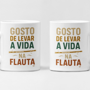 Caneca de Porcelana Levar a Vida na Flauta