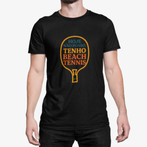 Camisa Unissex Beach Tennis Hoje Não Posso Preta